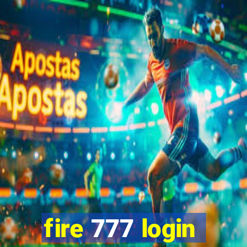 fire 777 login